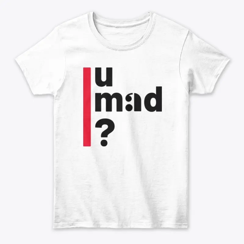 Umad ?